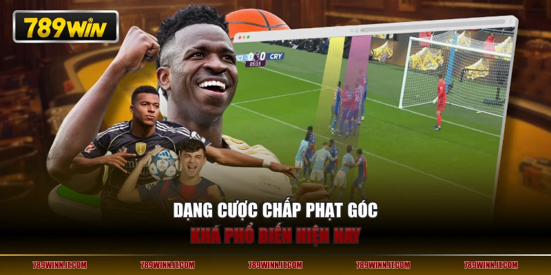 Dạng cược chấp phạt góc khá phổ biến hiện nay